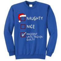 Naughty Nice Innocent Until Guilty Xmas Christmas Tall Sweatshirt