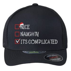 Nice Naughty ItS Complicated List Santa Christmas Xmas Pjs Gift Flexfit Unipanel Trucker Cap