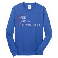 Nice Naughty ItS Complicated List Santa Christmas Xmas Pjs Gift Tall Long Sleeve T-Shirt