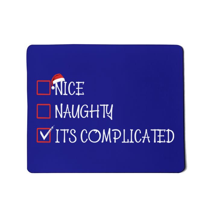 Nice Naughty ItS Complicated List Santa Christmas Xmas Pjs Gift Mousepad