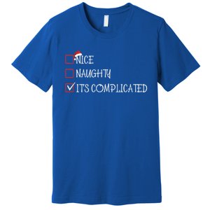 Nice Naughty ItS Complicated List Santa Christmas Xmas Pjs Gift Premium T-Shirt