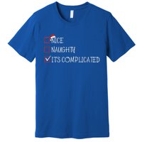 Nice Naughty ItS Complicated List Santa Christmas Xmas Pjs Gift Premium T-Shirt