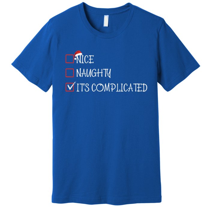 Nice Naughty ItS Complicated List Santa Christmas Xmas Pjs Gift Premium T-Shirt