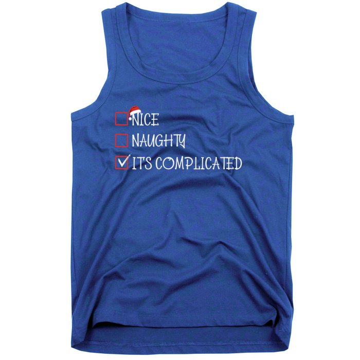 Nice Naughty ItS Complicated List Santa Christmas Xmas Pjs Gift Tank Top