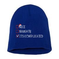 Nice Naughty ItS Complicated List Santa Christmas Xmas Pjs Gift Short Acrylic Beanie