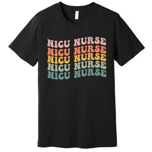 NICU Nurse ICU Neonatal Retro Nursing Groovy Premium T-Shirt