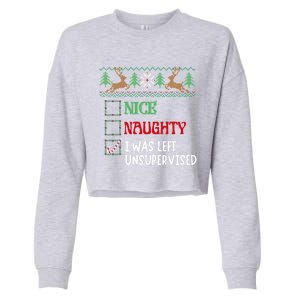 Nice Naughty I Was Left Unsupervised Funny Retro Christmas Cute Gift Cropped Pullover Crew