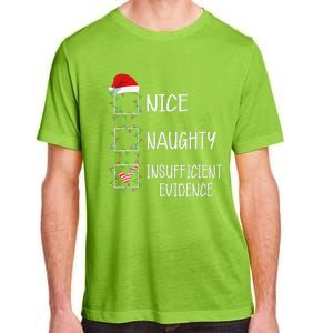 Nice Naughty Insufficient Evidence Funny Christmas List Adult ChromaSoft Performance T-Shirt