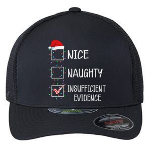 Nice Naughty Insufficient Evidence Funny Christmas List Flexfit Unipanel Trucker Cap