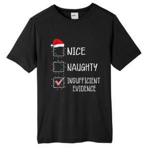 Nice Naughty Insufficient Evidence Funny Christmas List Tall Fusion ChromaSoft Performance T-Shirt