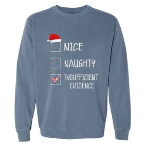 Nice Naughty Insufficient Evidence Funny Christmas List Garment-Dyed Sweatshirt