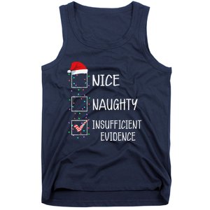 Nice Naughty Insufficient Evidence Funny Christmas List Tank Top