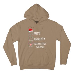 Nice Naughty Insufficient Evidence Funny Christmas List Hoodie