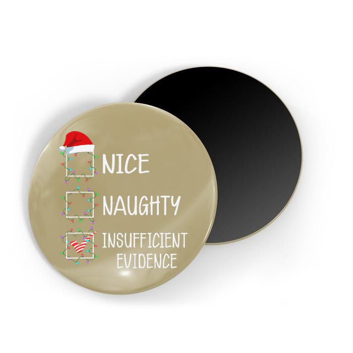 Nice Naughty Insufficient Evidence Funny Christmas List Magnet