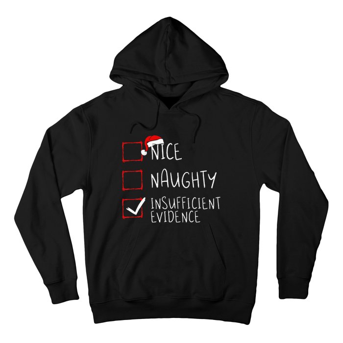 Nice Naughty Insufficient Evidence Christmas Santa Claus Hoodie