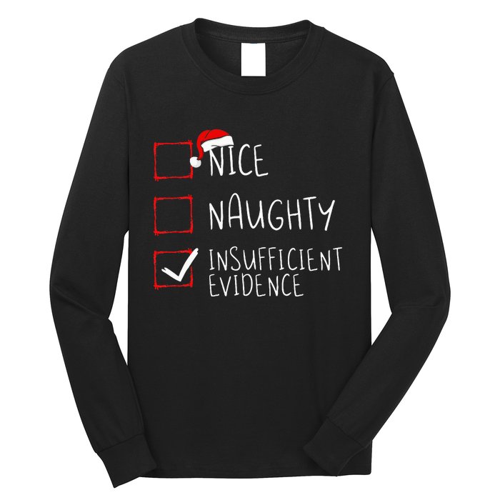 Nice Naughty Insufficient Evidence Christmas Santa Claus Long Sleeve Shirt