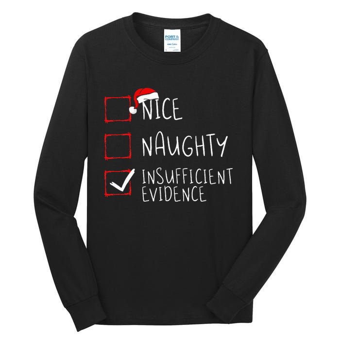 Nice Naughty Insufficient Evidence Christmas Santa Claus Tall Long Sleeve T-Shirt