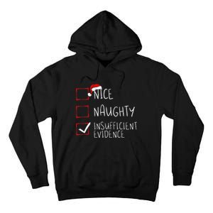 Nice Naughty Insufficient Evidence Christmas Santa Claus Tall Hoodie