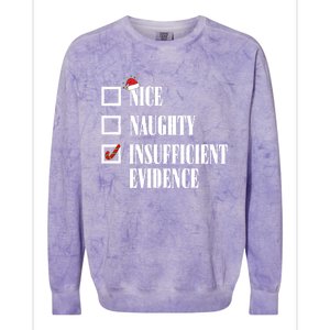 Nice Naughty Insufficient Evidence Christmas List Santa Xmas Gift Colorblast Crewneck Sweatshirt