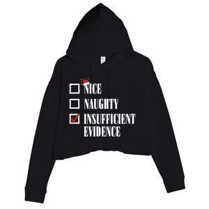 Nice Naughty Insufficient Evidence Christmas List Santa Xmas Gift Crop Fleece Hoodie