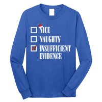 Nice Naughty Insufficient Evidence Christmas List Santa Xmas Gift Long Sleeve Shirt