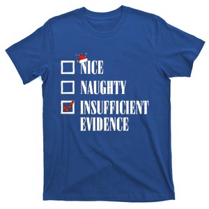 Nice Naughty Insufficient Evidence Christmas List Santa Xmas Gift T-Shirt