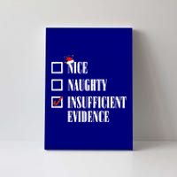 Nice Naughty Insufficient Evidence Christmas List Santa Xmas Gift Canvas