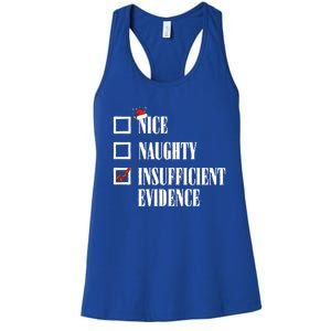 Nice Naughty Insufficient Evidence Christmas List Santa Xmas Gift Women's Racerback Tank