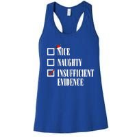 Nice Naughty Insufficient Evidence Christmas List Santa Xmas Gift Women's Racerback Tank