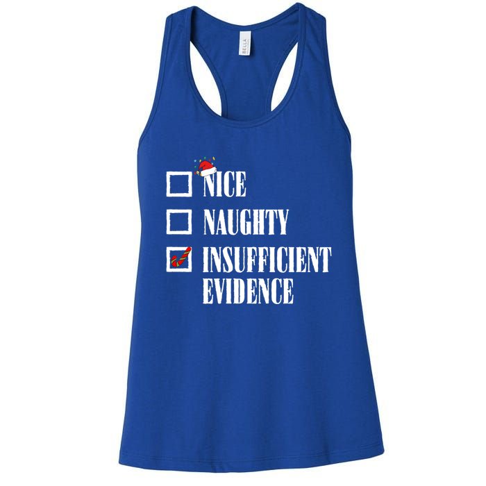 Nice Naughty Insufficient Evidence Christmas List Santa Xmas Gift Women's Racerback Tank