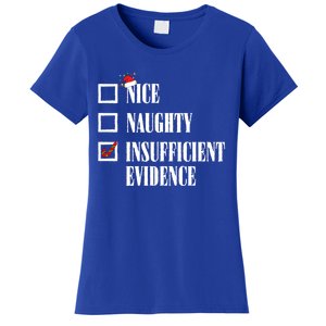 Nice Naughty Insufficient Evidence Christmas List Santa Xmas Gift Women's T-Shirt