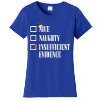 Nice Naughty Insufficient Evidence Christmas List Santa Xmas Gift Women's T-Shirt