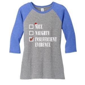 Nice Naughty Insufficient Evidence Christmas List Santa Xmas Gift Women's Tri-Blend 3/4-Sleeve Raglan Shirt