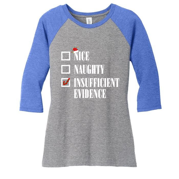 Nice Naughty Insufficient Evidence Christmas List Santa Xmas Gift Women's Tri-Blend 3/4-Sleeve Raglan Shirt