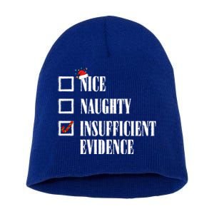 Nice Naughty Insufficient Evidence Christmas List Santa Xmas Gift Short Acrylic Beanie