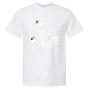 Nice Naughty Insufficient Evidence Christmas List Santa Xmas Gift Garment-Dyed Heavyweight T-Shirt