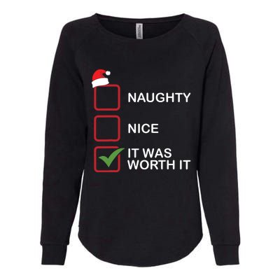 Naughty Nice It Was Worth It Funny Christmas List Xmas Santa Womens California Wash Sweatshirt