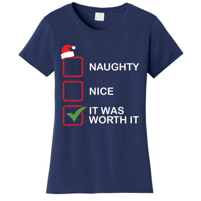 Naughty Nice It Was Worth It Funny Christmas List Xmas Santa Women's T-Shirt