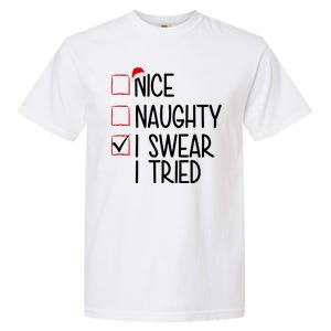 Nice Naughty I Swear I Tired Funny Christmas Holiday Garment-Dyed Heavyweight T-Shirt