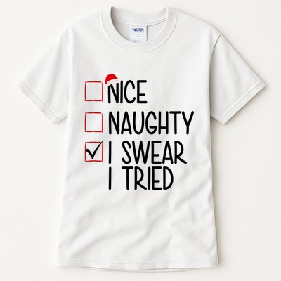 Nice Naughty I Swear I Tired Funny Christmas Holiday Tall T-Shirt