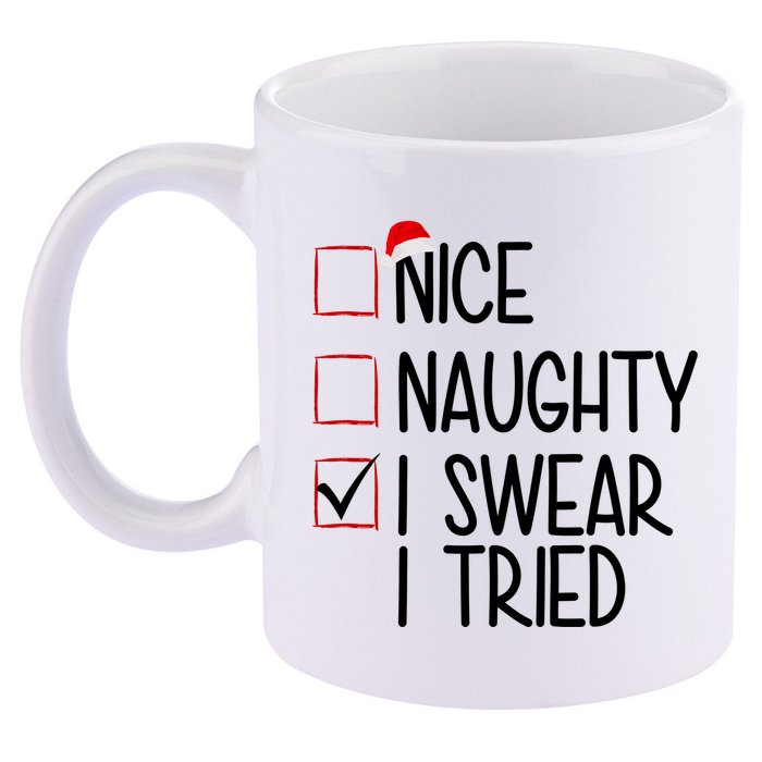 Nice Naughty I Swear I Tired Funny Christmas Holiday 11oz C Handle Ceramic Mug