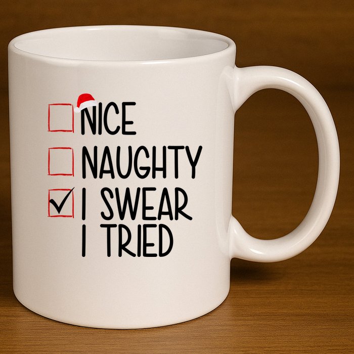 Nice Naughty I Swear I Tired Funny Christmas Holiday 11oz C Handle Ceramic Mug