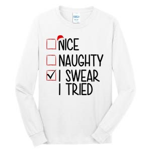 Nice Naughty I Swear I Tired Funny Christmas Holiday Tall Long Sleeve T-Shirt