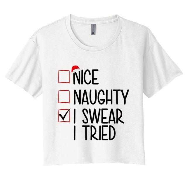 Nice Naughty I Swear I Tired Funny Christmas Holiday Crop Top