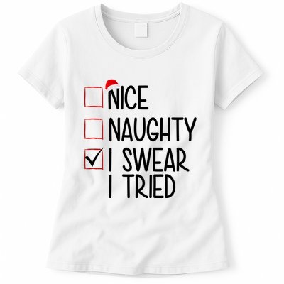 Nice Naughty I Swear I Tired Funny Christmas Holiday Womens T-Shirt