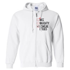 Nice Naughty I Swear I Tired Funny Christmas Holiday Full Zip Hoodie