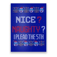 Naughty Nice I Plead The 5th Lawyer Ugly Christmas Sweater Cool Gift Poster