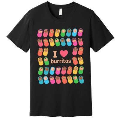 NICU Nurse I Love Burritos Infant Care Specialist Newborn Premium T-Shirt