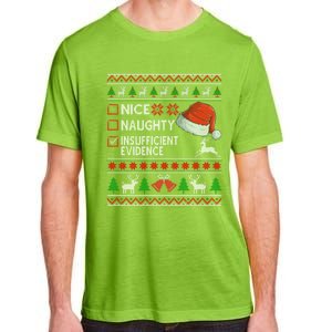 Nice Naughty Insufficient Evidence Ugly Christmas Gift Adult ChromaSoft Performance T-Shirt