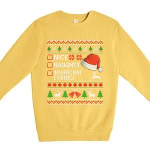 Nice Naughty Insufficient Evidence Ugly Christmas Gift Premium Crewneck Sweatshirt